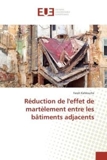 Couverture du livre « Reduction de l'effet de martelement entre les bAtiments adjacents » de Farah Kahlouche aux éditions Editions Universitaires Europeennes