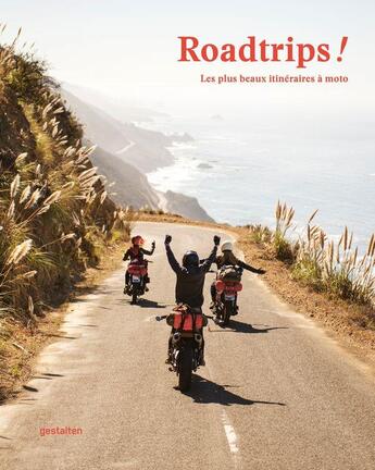 Couverture du livre « Roadtrips ! les plus beaux itinéraires à moto » de Gestalten aux éditions Dgv