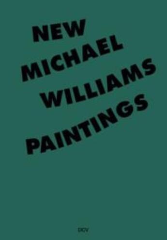 Couverture du livre « Michael williams new paintings » de Pils Tobias aux éditions Dcv