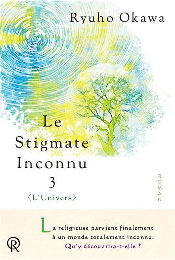 Couverture du livre « Le stigmate inconnu t.3 : l'univers » de Ryuho Okawa aux éditions Irh Press