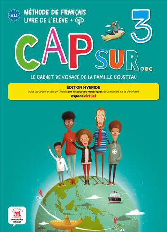 Couverture du livre « Cap sur 3 ; FLE ; livre de l'élève ; A2.1 » de  aux éditions La Maison Des Langues