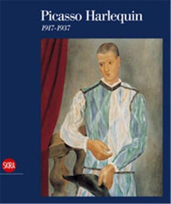 Couverture du livre « Picasso harlequin 1917-1937 » de Bois Yves Alain aux éditions Skira