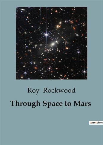 Couverture du livre « Through Space to Mars » de Roy Rockwood aux éditions Culturea