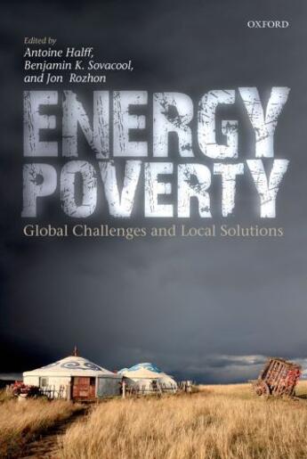 Couverture du livre « Energy Poverty: Global Challenges and Local Solutions » de Antoine Halff aux éditions Oup Oxford