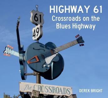 Couverture du livre « Highway 61 » de Bright Derek aux éditions History Press Digital