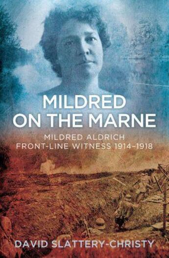 Couverture du livre « Mildred on the Marne » de Slattery-Christy David aux éditions History Press Digital