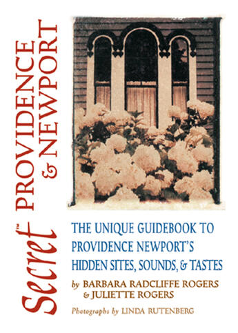 Couverture du livre « Secret Providence & Newport » de Barbara Radcliffe Rogers et Jason Schneider et Barbara Radcliffe Rogers And Juliette Rogers et Juliette Rogers aux éditions Ecw Press