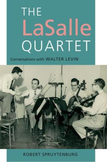 Couverture du livre « The LaSalle Quartet » de Spruytenburg Robert aux éditions Boydell And Brewer Group Ltd