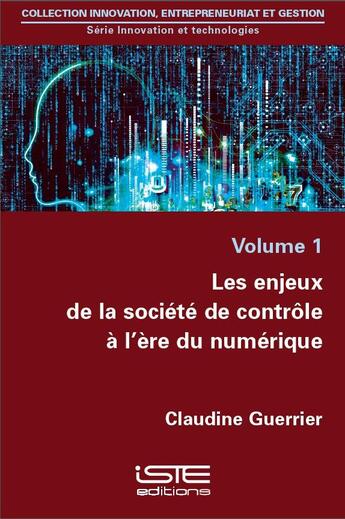 Couverture du livre « Les enjeux de la société de contrôle à l'ère du numérique » de Claudine Guerrier aux éditions Iste