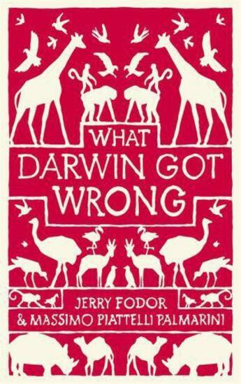 Couverture du livre « What Darwin Got Wrong » de Jerry Fodor et Massimo Piattelli Palmarini aux éditions Profil Digital