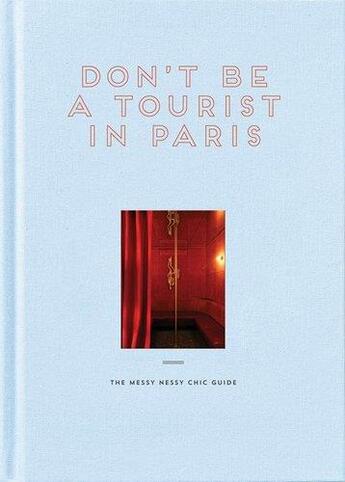 Couverture du livre « Don't be a tourist in paris » de  aux éditions Antique Collector's Club