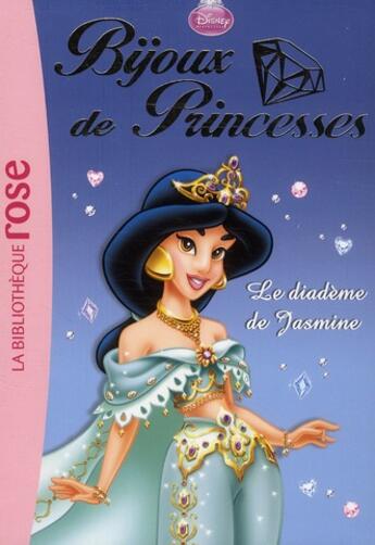 Couverture du livre « Bijoux de princesses t.3 ; le diadème de Jasmine » de  aux éditions Hachette Jeunesse