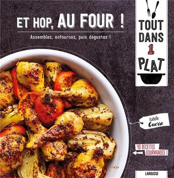 Couverture du livre « Et hop, au four ! ; assemblez, enfournez, puis dégustez ! » de Fabrice Veigas et Isabelle Guerre aux éditions Larousse