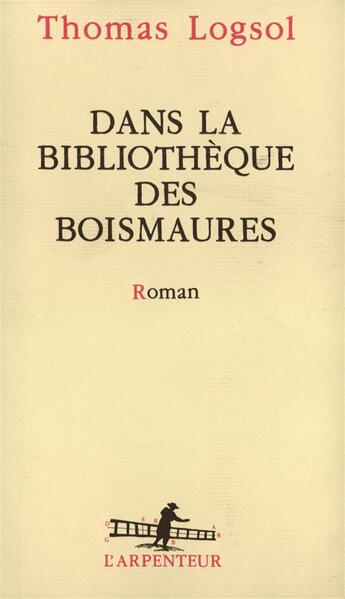 Couverture du livre « Dans la bibliotheque des boismaures » de Logsol Thomas aux éditions Gallimard