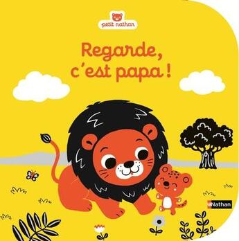 Couverture du livre « Regarde, c'est papa ! » de  aux éditions Nathan