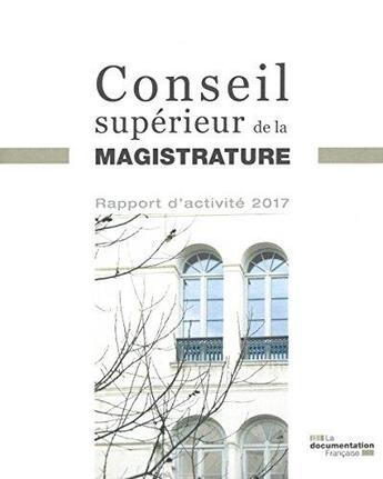 Couverture du livre « Rapport d'activité 2017 » de Conseil Superieur De La Magistrature aux éditions Documentation Francaise