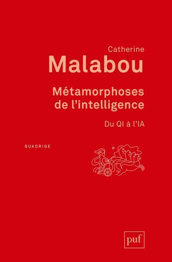 Couverture du livre « Métamorphoses de l'intelligence ; du QI à l'IA » de Catherine Malabou aux éditions Puf