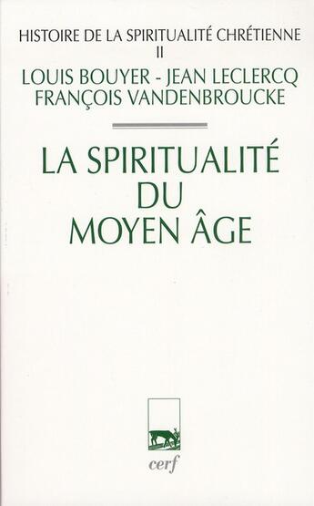 Couverture du livre « Histoire de la spiritualité chrétienne t.2 ; la spiritualité du Moyen âge » de  aux éditions Cerf