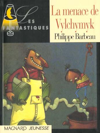 Couverture du livre « La Menace De Vylchymyk » de Philippe Barbeau aux éditions Magnard