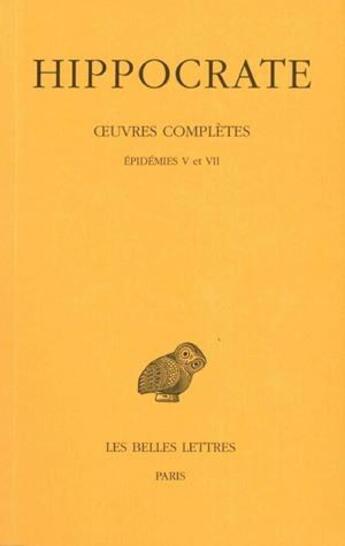 Couverture du livre « Tome IV, 3e partie : Épidémies V et VII » de Hippocrate aux éditions Belles Lettres