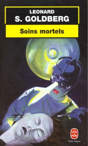 Couverture du livre « Soins mortels » de Goldberg-L.S aux éditions Le Livre De Poche