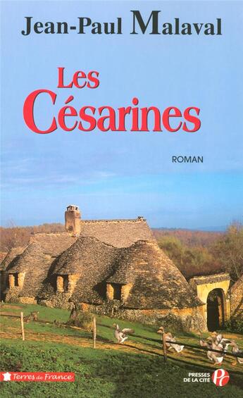 Couverture du livre « Les Césarines la tradition Albarède » de Jean-Paul Malaval aux éditions Presses De La Cite