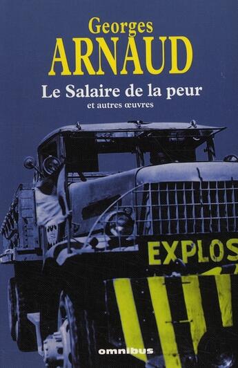 Couverture du livre « Le salaire de la peur et autres oeuvres » de Arnaud/Chaliand aux éditions Omnibus