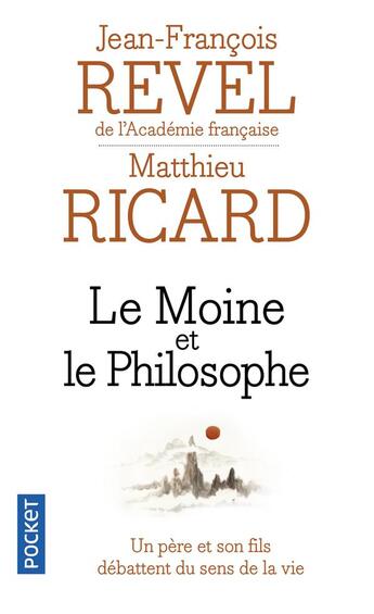 Couverture du livre « Le moine et le philosophe » de Jean-François Revel et Matthieu Ricard aux éditions Pocket