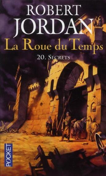 Couverture du livre « La roue du temps Tome 20 : secrets » de Robert Jordan aux éditions Pocket