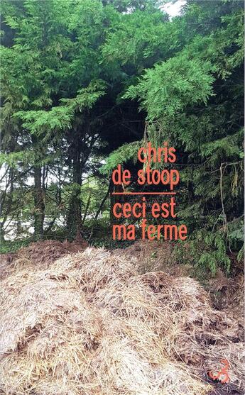 Couverture du livre « Ceci est ma ferme » de Chris De Stoop aux éditions Christian Bourgois