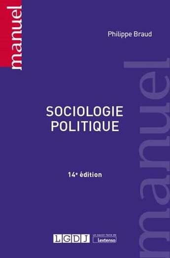 Couverture du livre « Sociologie politique (14e édition) » de Philippe Braud aux éditions Lgdj