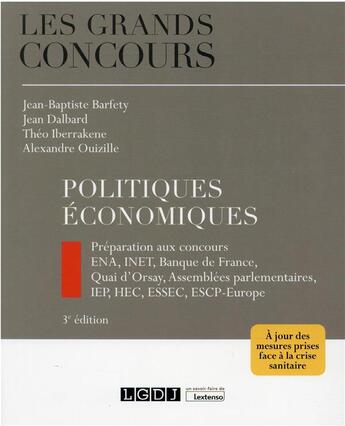 Couverture du livre « Politiques économiques (3e édition) » de Jean-Baptiste Barfety et Jean Dalbard et Alexandre Ouizille et Theo Iberrakene aux éditions Lgdj