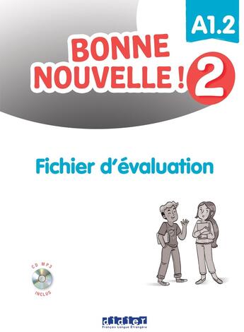 Couverture du livre « Bonne nouvelle ! 2 - Niv. A1.2 - Fichier d'évaluation + CD mp3 » de  aux éditions Didier