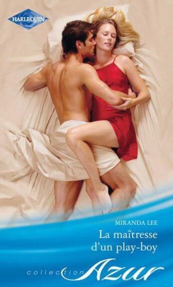 Couverture du livre « La maîtresse d'un play-boy » de Miranda Lee aux éditions Harlequin