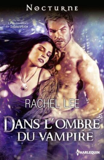 Couverture du livre « Dans l'ombre du vampire » de Rachel Lee aux éditions Harlequin