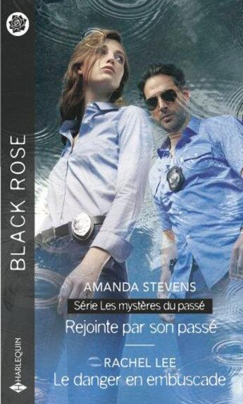 Couverture du livre « Rejointe par son passé ; le danger en embuscade » de Amanda Stevens et Rachel Lee aux éditions Harlequin