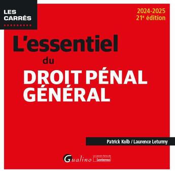 Couverture du livre « L'essentiel du droit pénal général (édition 2024/2025) » de Laurence Leturmy et Patrick Kolb aux éditions Gualino