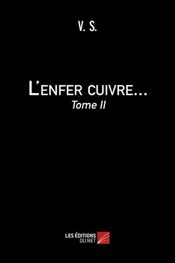 Couverture du livre « L'enfer cuivre t.2 » de Veronique Stanek aux éditions Editions Du Net