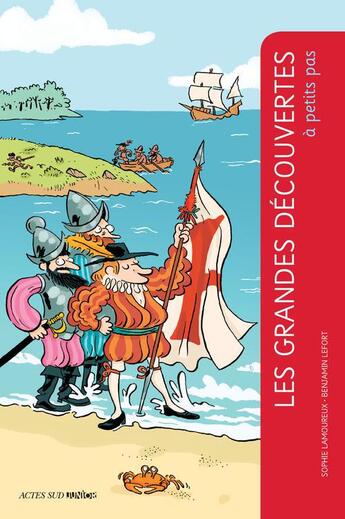 Couverture du livre « A PETITS PAS ; les grandes découvertes » de Sophie Lamoureux et Benjamin Lefort aux éditions Actes Sud Junior