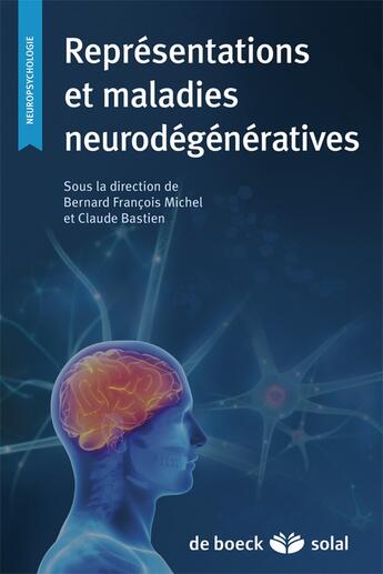 Couverture du livre « Représentations et maladies neurodégéneratives » de Bernard-Francois Michel aux éditions Solal