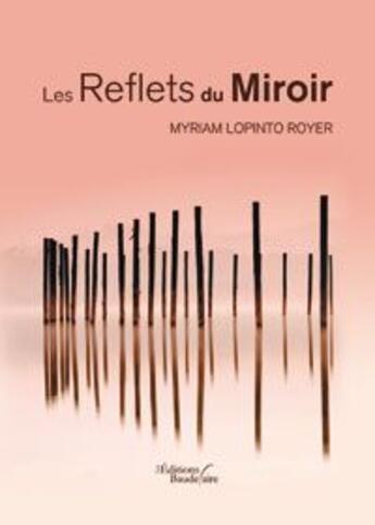 Couverture du livre « Les reflets du miroir » de Lopinto Royer M aux éditions Baudelaire