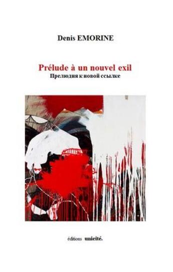 Couverture du livre « Prélude à un nouvel exil » de Denis Emorine aux éditions Unicite