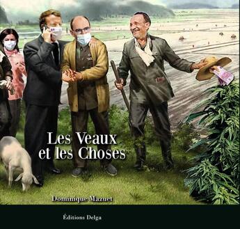 Couverture du livre « Les veaux et les choses » de Dominique Mazuet aux éditions Delga