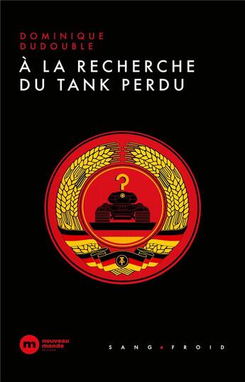 Couverture du livre « À la recherche du tank perdu » de Dominique Dudouble aux éditions Nouveau Monde