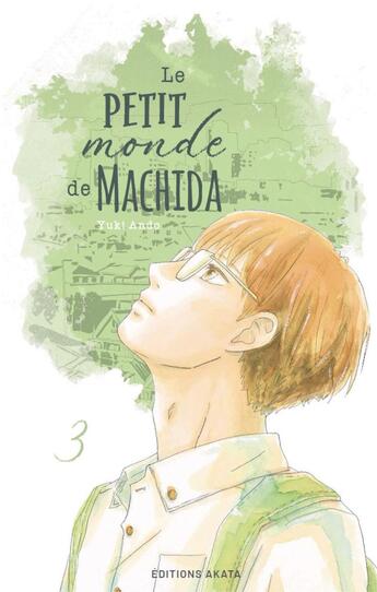 Couverture du livre « Le petit monde de Machida Tome 3 » de Yuki Ando aux éditions Akata