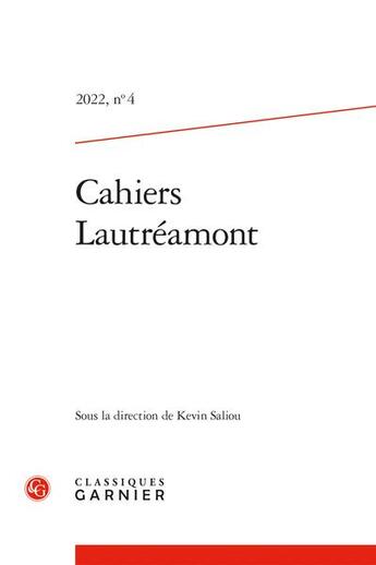 Couverture du livre « Cahiers Lautréamont t.4 ; varia » de  aux éditions Classiques Garnier