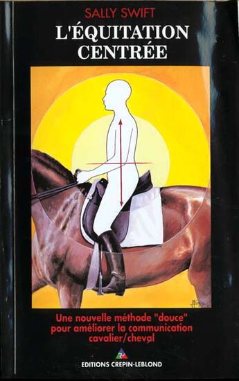 Couverture du livre « L'Equitation Centree » de S. Swift aux éditions Crepin Leblond