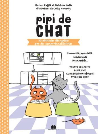 Couverture du livre « Pipi de chat : 30 attitudes decryptées par des comportementalistes » de Marion Ruffie et Delphine Oules aux éditions Massin