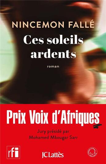 Couverture du livre « Ces soleils ardents » de Nincemon Falle aux éditions Lattes