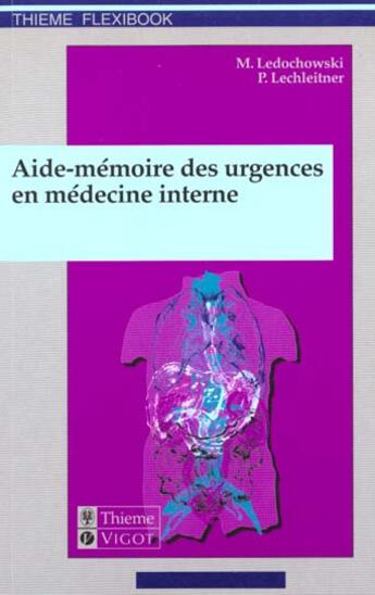 Couverture du livre « Aide memoire des urgences en medecine interne » de M Ledochowski et P Lechleitner aux éditions Vigot